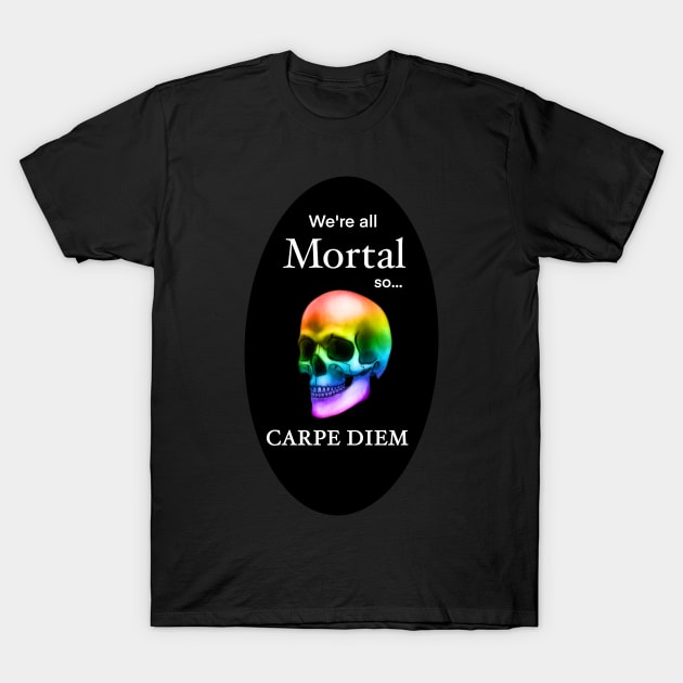 Skull Rainbow. Carpe Diem. T-Shirt by Naturascopia